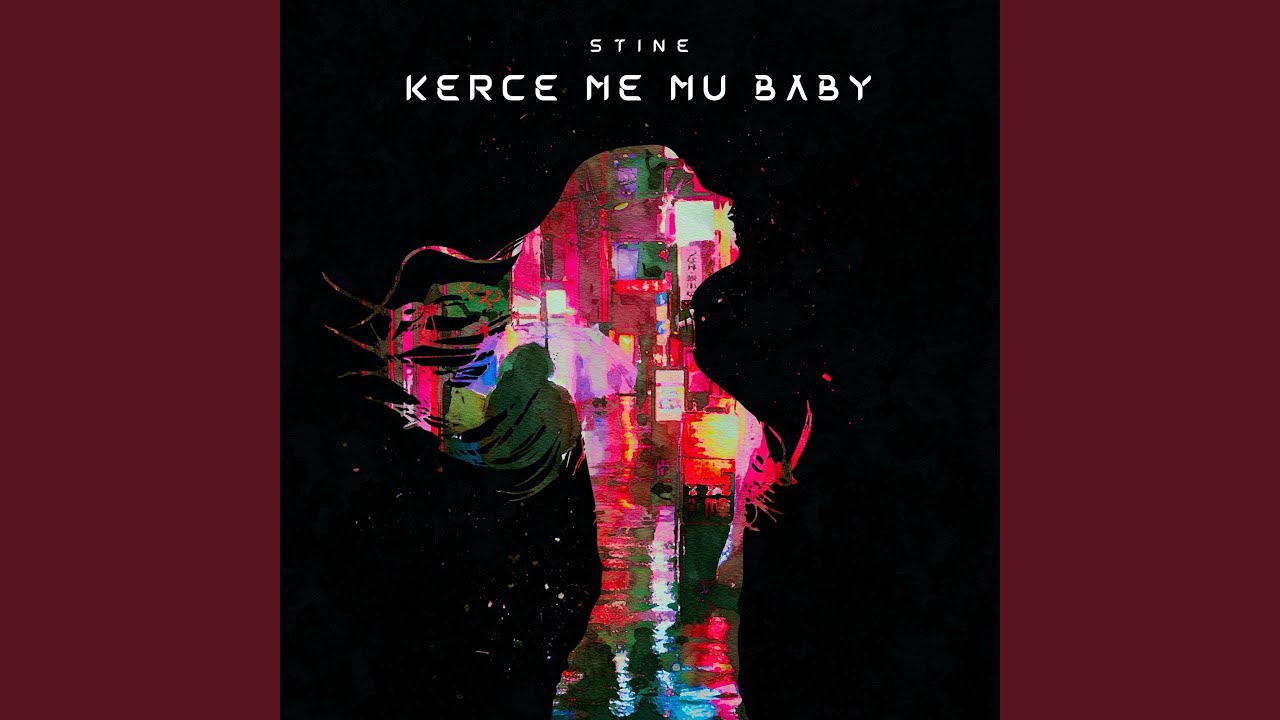 Kerce Me Mu Baby
