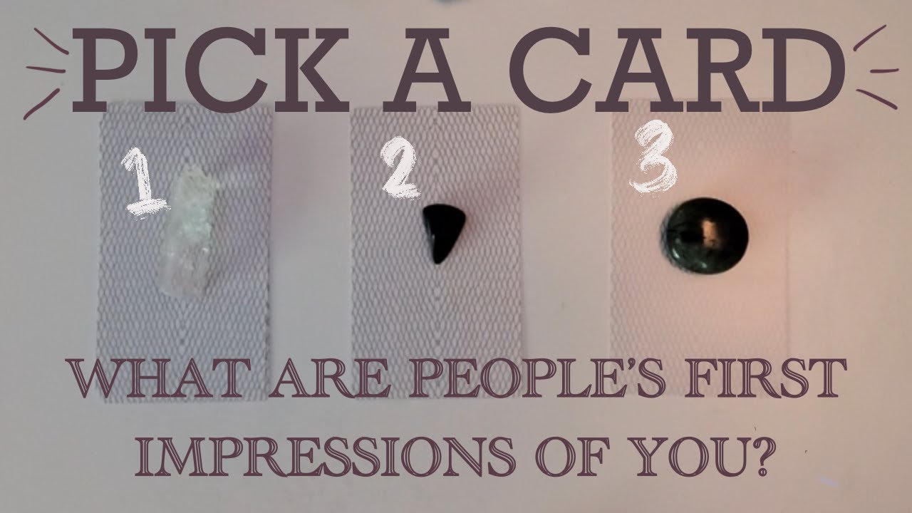 What Are People's First Impressions of You?? Pick a Card Tarot Reading