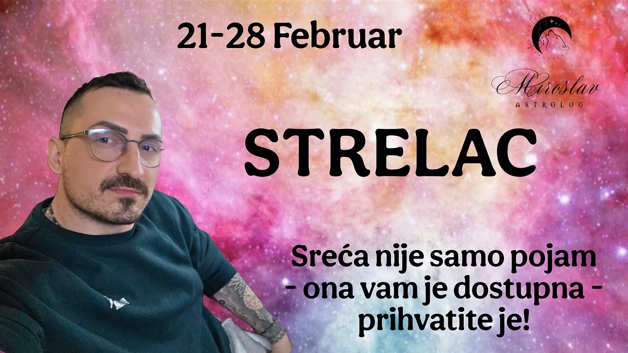 Strelac 21 28 Februar Sreća nije samo pojam, ona je dostupna Prihvatite je!