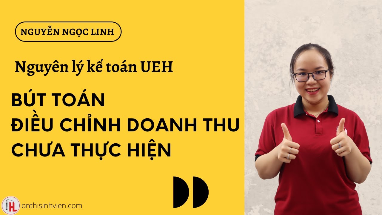UEH Nguyên lý kế toán | Bút toán điều chỉnh Doanh thu chưa thực hiện | by Ngọc Linh