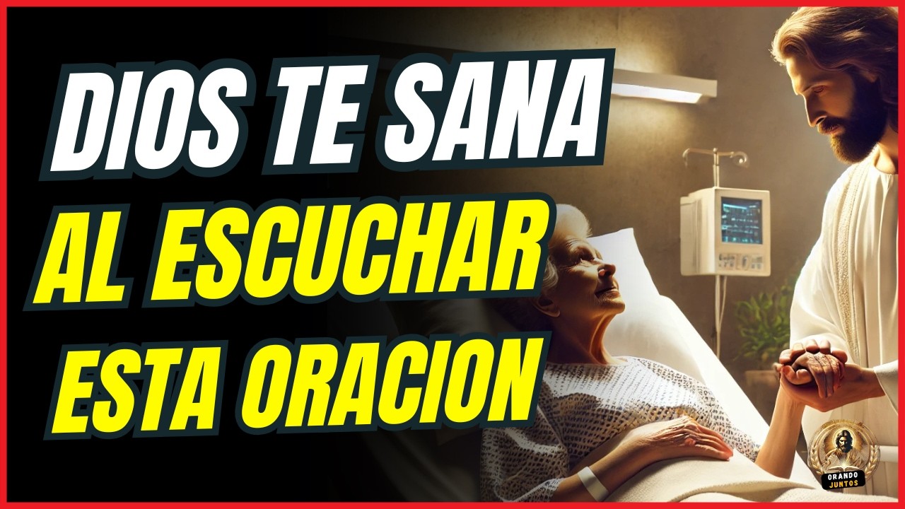 Dios Te Sana Mientras Escuchas Esta Oración de FE