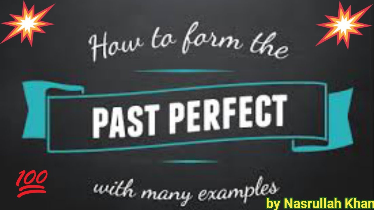 Past Perfect Tense || English Grammar|| Tenses by Nasrullah Khan