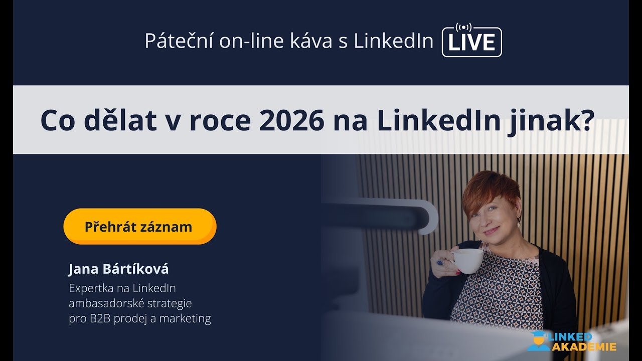 Co dělat v roce 2026 na LinkedIn jinak? | LIVE
