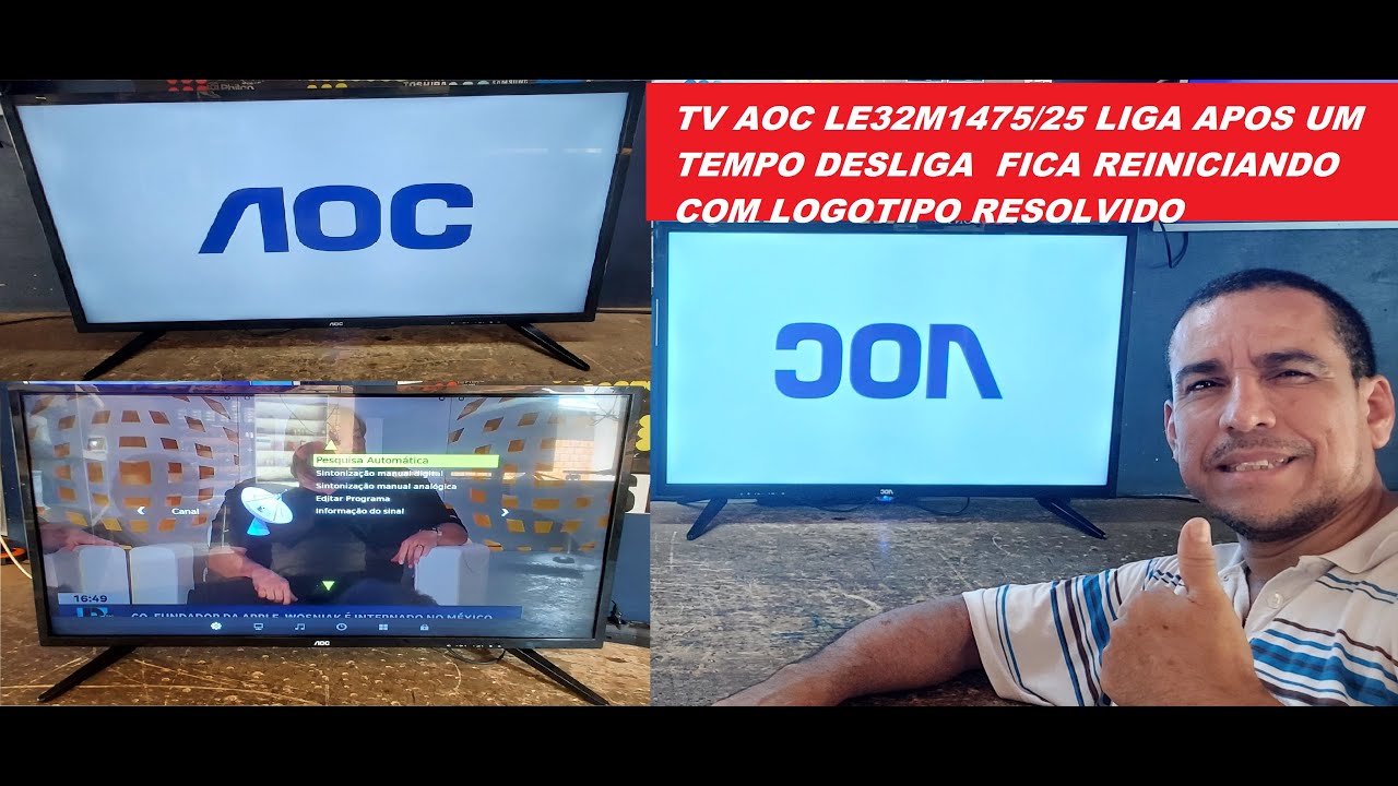 COMO ARRUMAR TV AOC LE32M1475/25 LIGA APOS UM TEMPO DESLIGA  FICA REINICIANDO COM LOGOTIPO RESOLVIDO