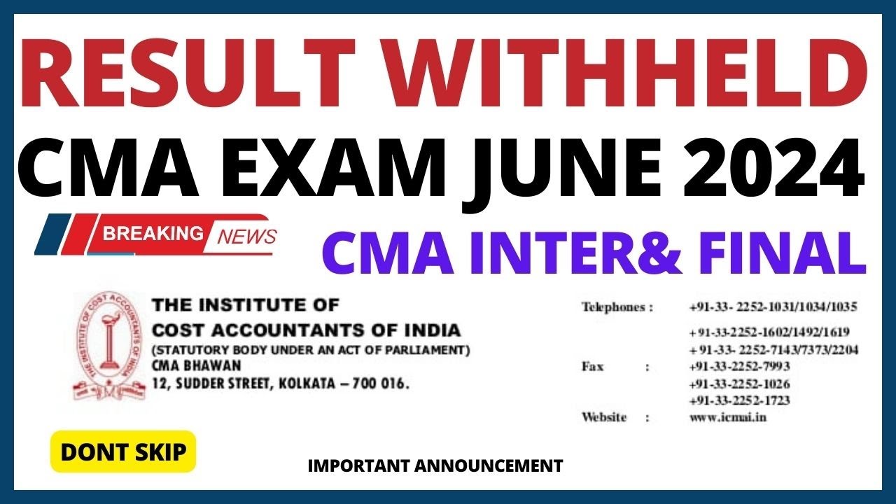 Breaking News || CMA Inter And Final Result Withheld June 2024