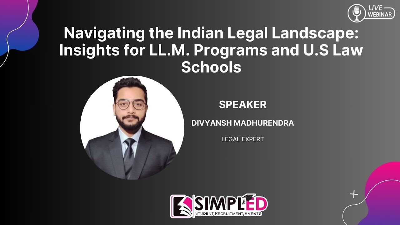 Navigating the Indian Legal Landscape: Insights for LL.M. Programs and U.S Law Schools