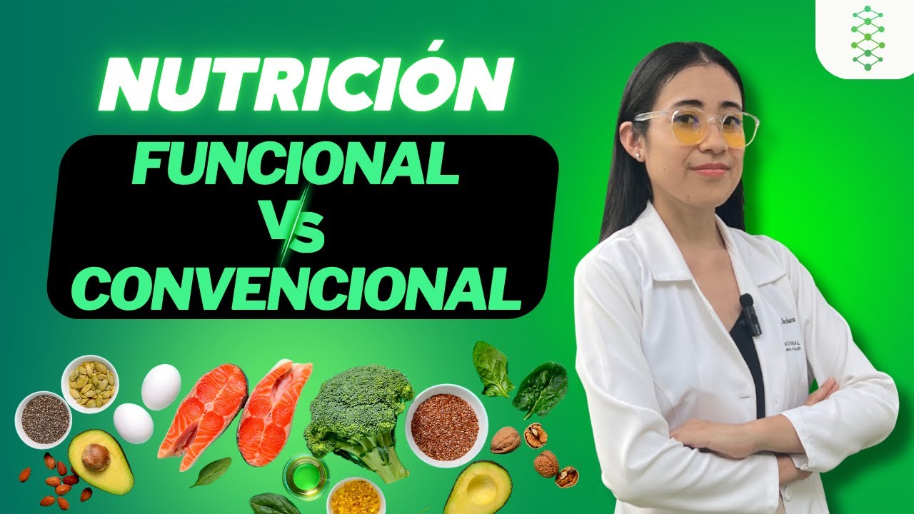 NUTRICI&Oacute;N FUNCIONAL VS NUTRICI&Oacute;N CONVENCIONAL