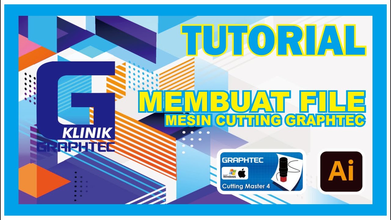 MEMBUAT FILE DI ADOBE ILLUSTRATOR FOR, ( MESIN CUTTING GRAPHTEC )
