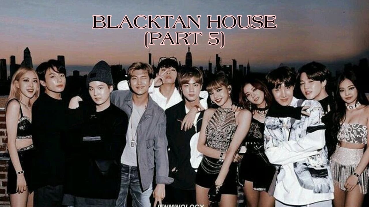 BLACKTAN HOUSE [INDO SUB/FAKE SUB] {PART 5}