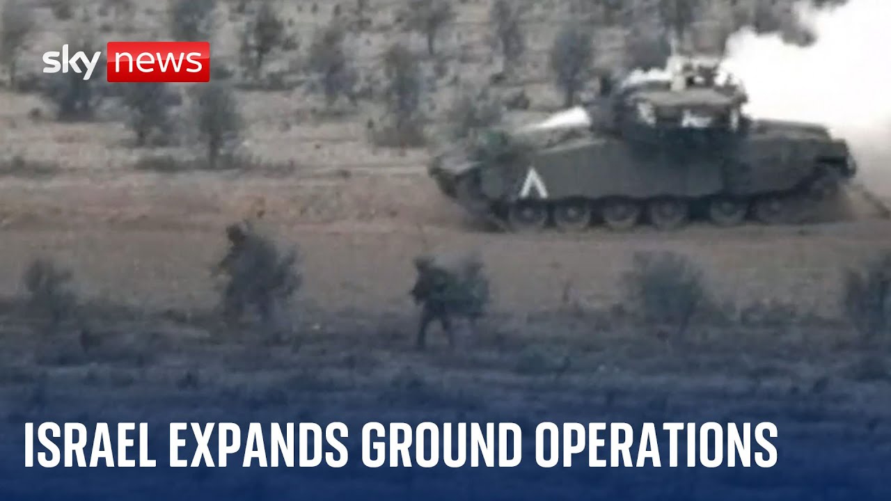 Israel-Hamas war: Israel expands ground operations in Gaza