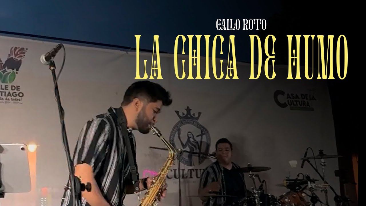 La Chica De Humo | Gallo Roto (Gallo En Valle)