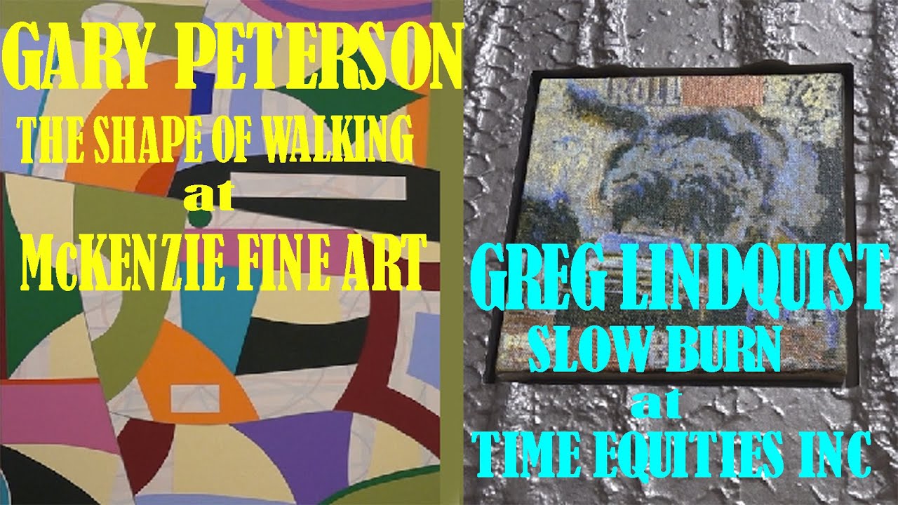 Gary Petersen at McKENZIE FINE ART Greg Lindquist at TIME EQUITIES INC