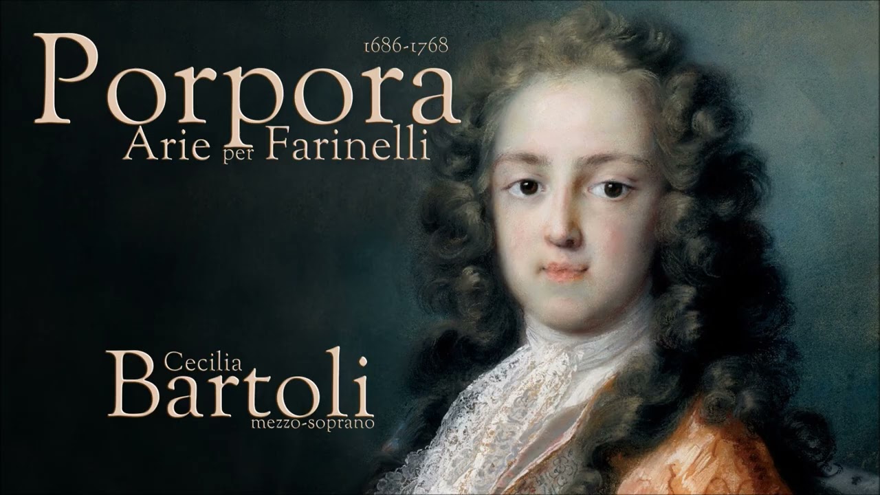 Porpora - Arie per Farinelli - Cecilia Bartoli - mezzo-soprano
