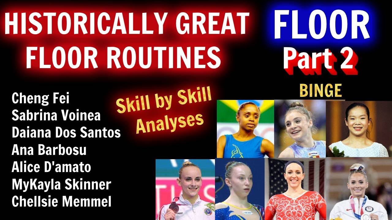 PART 2 -- HISTORICALLY INCREDIBLE WOMEN'S FLOOR ROUTINES ANALYZED SKILL BY SKILL.