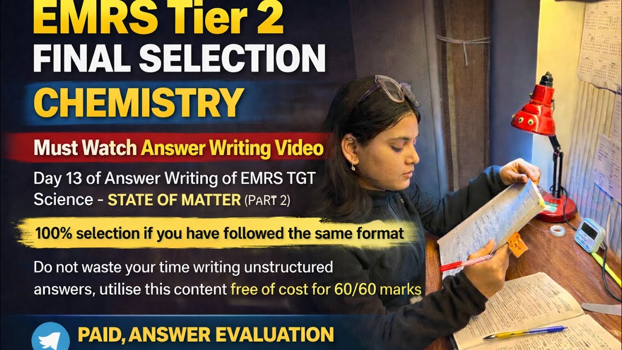 EMRS Tier 2 FINAL SELECTION 🚨 | Chemistry Answer Writing | Day 13 – State of Matter (Part 2)