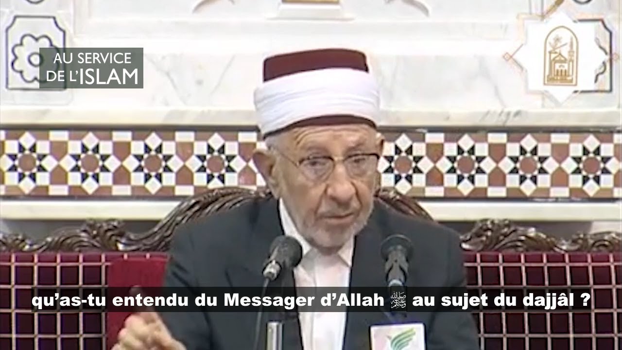 Les Signes Majeurs de la Fin des Temps : le dajj&acirc;l - Cheikh al-Bouti