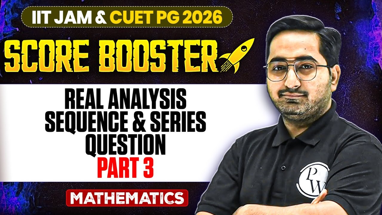 Real Analysis: Sequance & Series Question - 3 | IIT JAM/CUET PG 2026 | IIT JAM Mathematics | IIT JAM