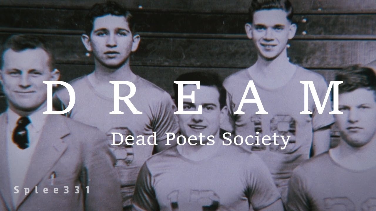 Dream || Dead Poets Society