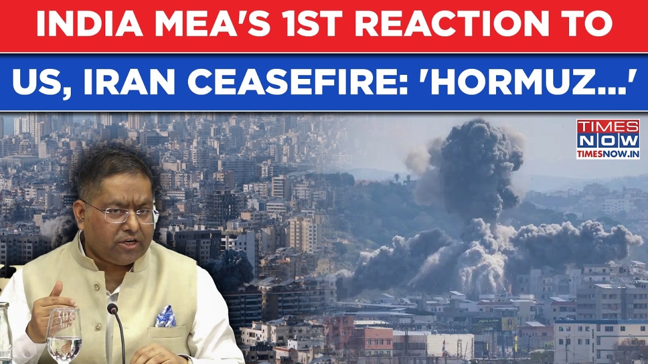 India MEA's 1st Reaction To Iran, US Ceasefire: On Hormuz, Middle East, New Delhi Hopes For...
