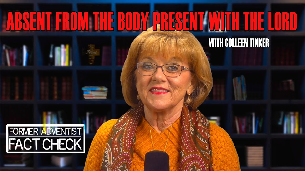 Absent From the Body, Present With the Lord—Adventist Belief in No Soul (Q1-3)