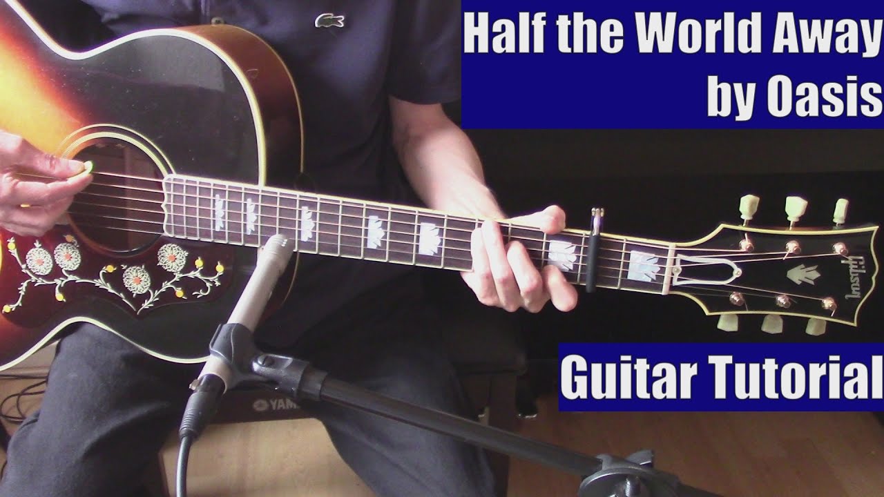 Half the World Away by Oasis (Guitar Tutorial with the Isolated Vocal Track by Oasis)