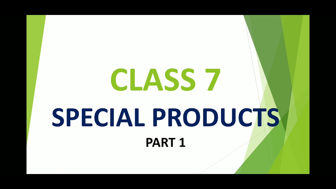 Class 7 - Special Products Part 1