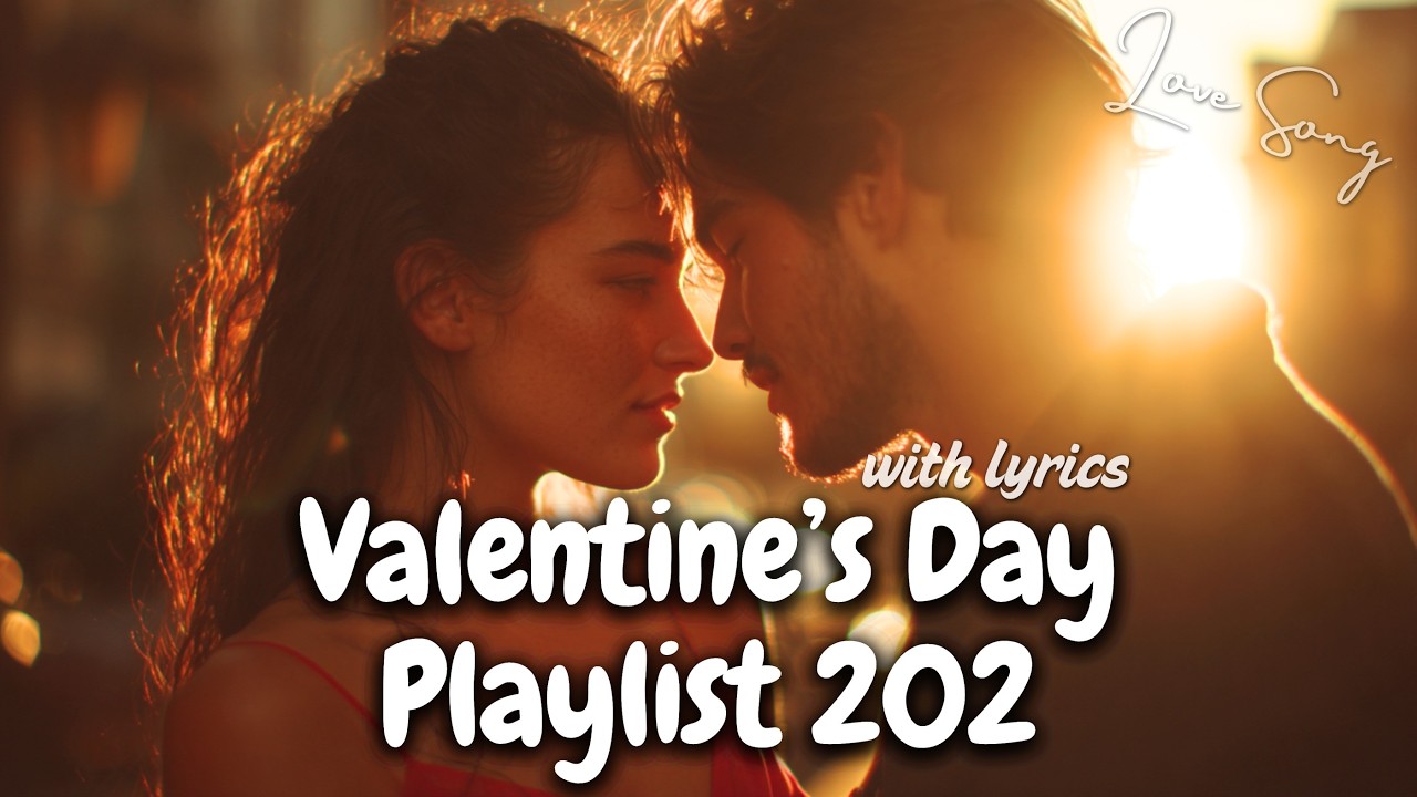 Valentine’s Day Playlist 2026 💓 Romantic Love Songs to Fall in Love Again