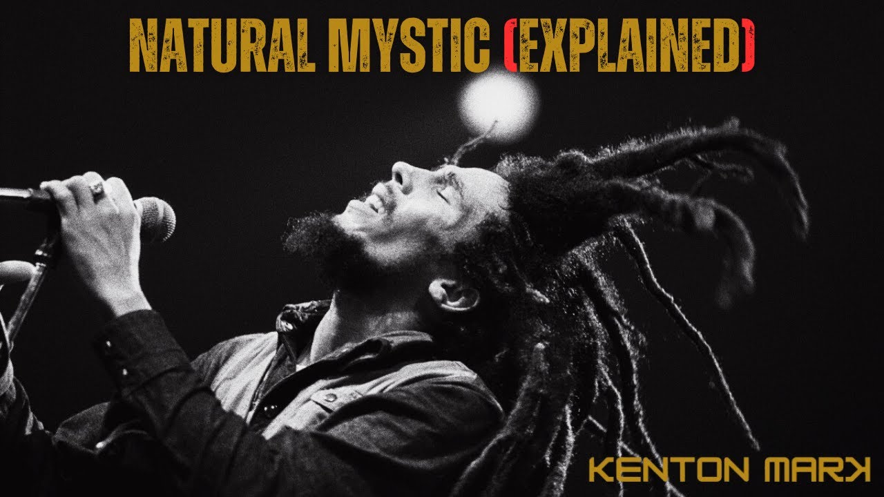 Bob Marley - Natural Mystic (EXPLAINED)