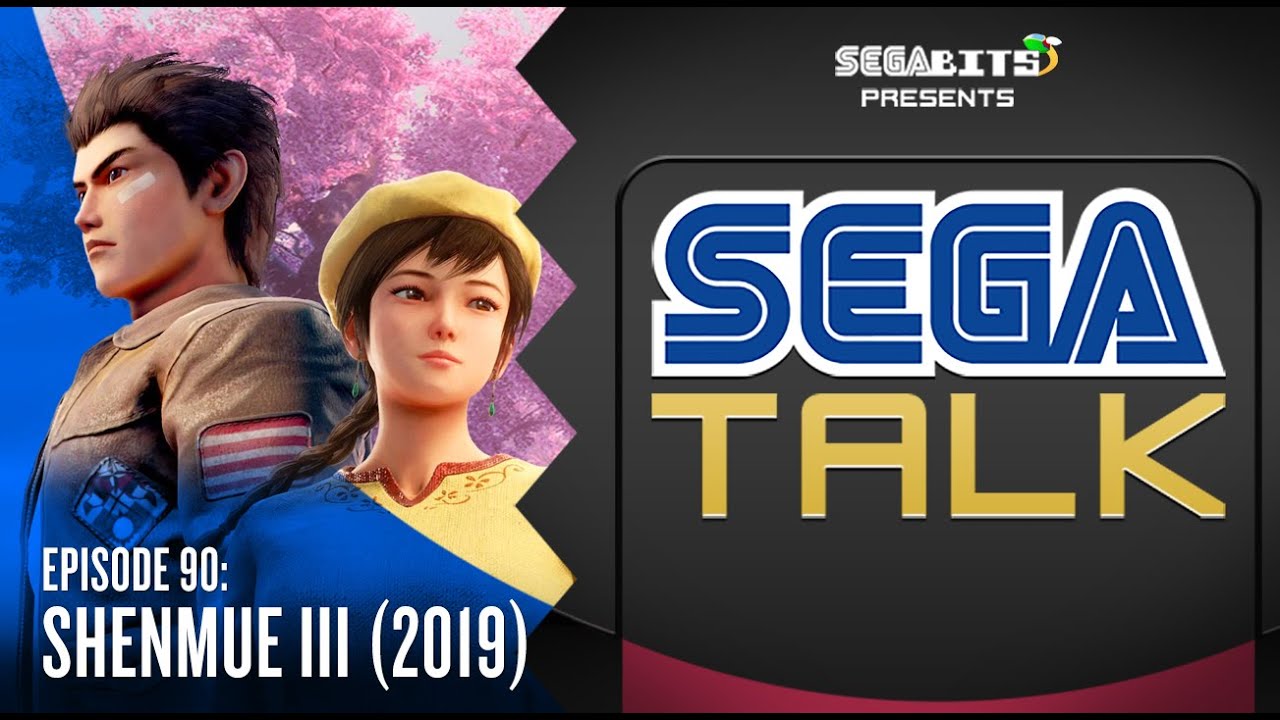 Shenmue III (2019) Retrospective | SEGA Talk Podcast