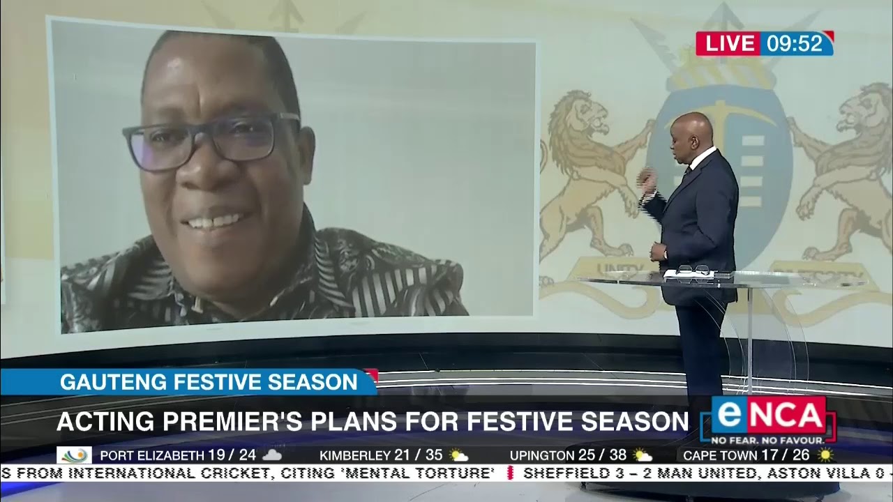 Gauteng Festive Season | Acting Premier's plans for festive season