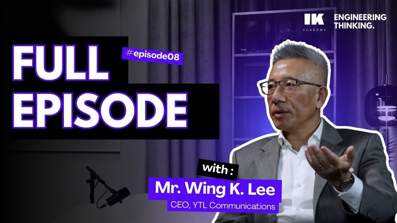 Episode 08 - Mr Wing K. Lee - YTL