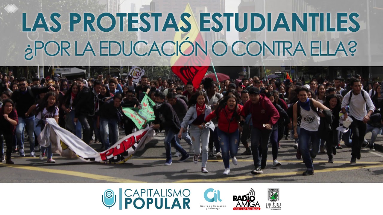 LAS PROTESTAS ESTUDIANTILES &iquest;POR LA EDUCACI&Oacute;N O CONTRA ELLA?