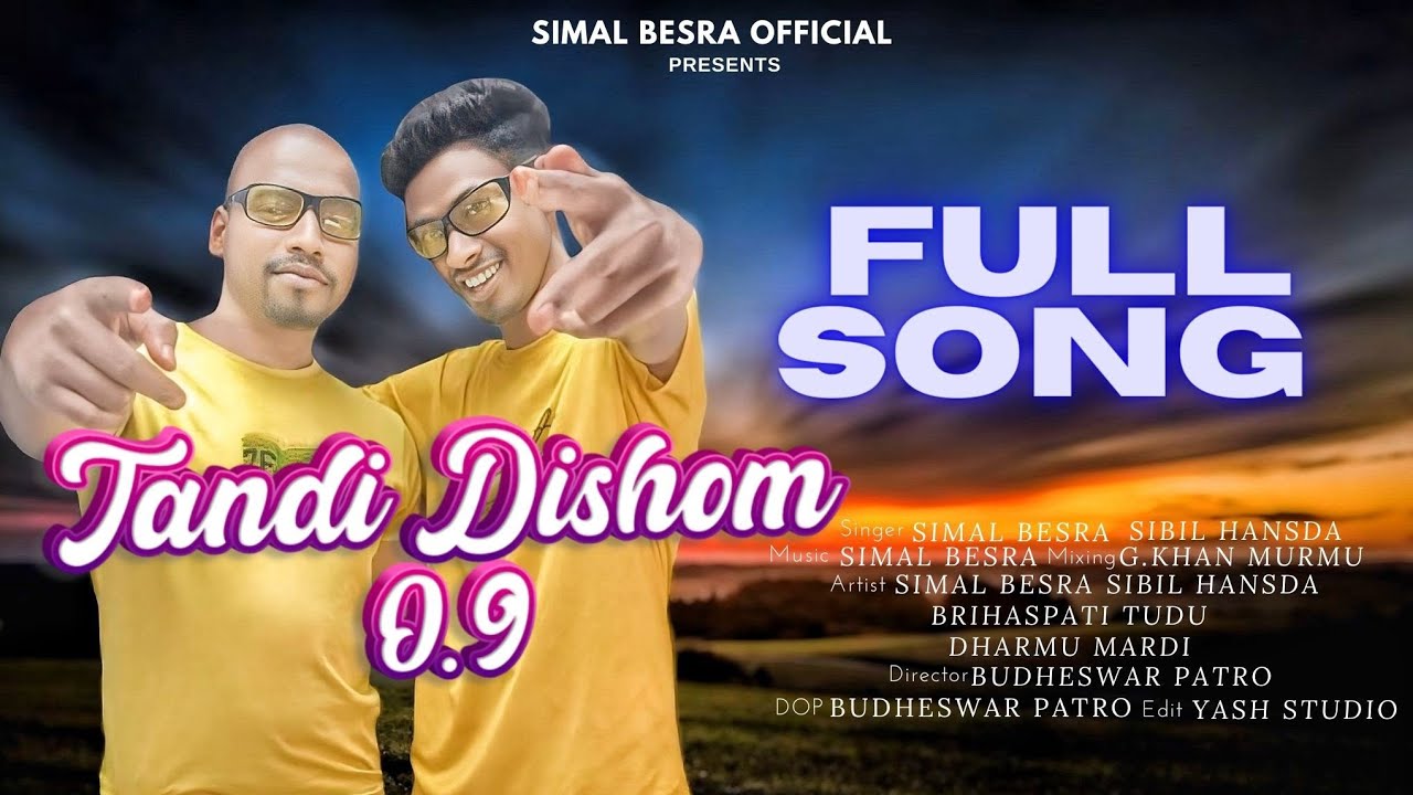 TANDI DISHOM 0.9 NEW SANTALI VIDEO 2024 ||FULL VIDEO || SIMAL BESRA & SIBIL HANSDA