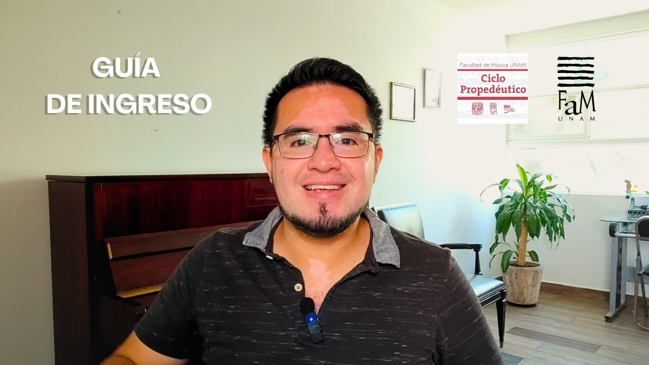 Guía de Ingreso al Ciclo Propedéutico de la Facultad de Música de la UNAM - Área de Piano