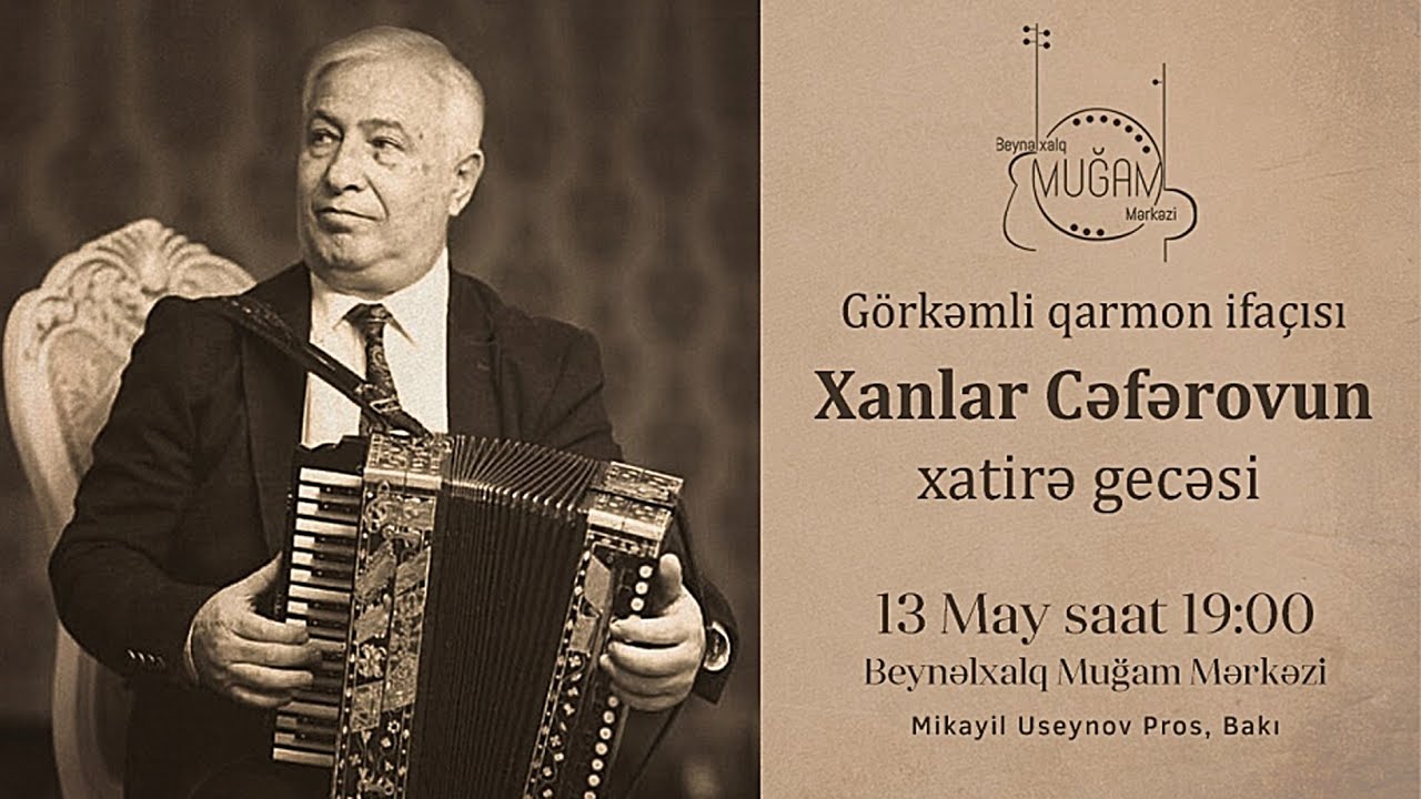Xanlar Cəfərovun xatirə gecəsi 13.05.2022