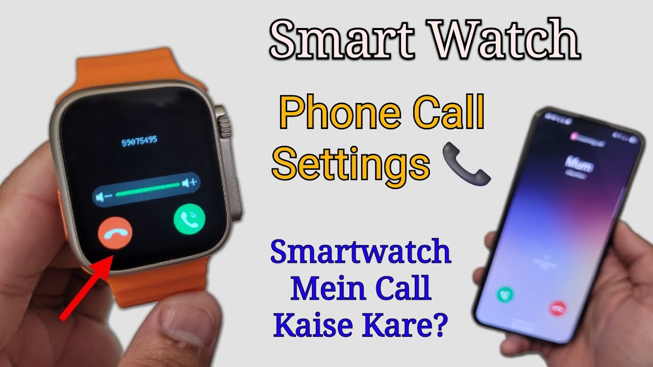 Smart Watch Call Settings Hindi 📞 | Smartwatch Mein Phone Calls Kaise Karen? (Easy Hindi Mein)