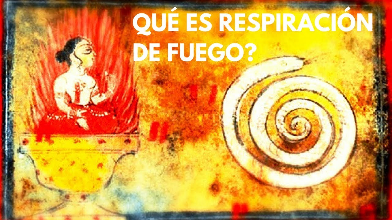 Qué es y cómo se hace la Respiración de Fuego?