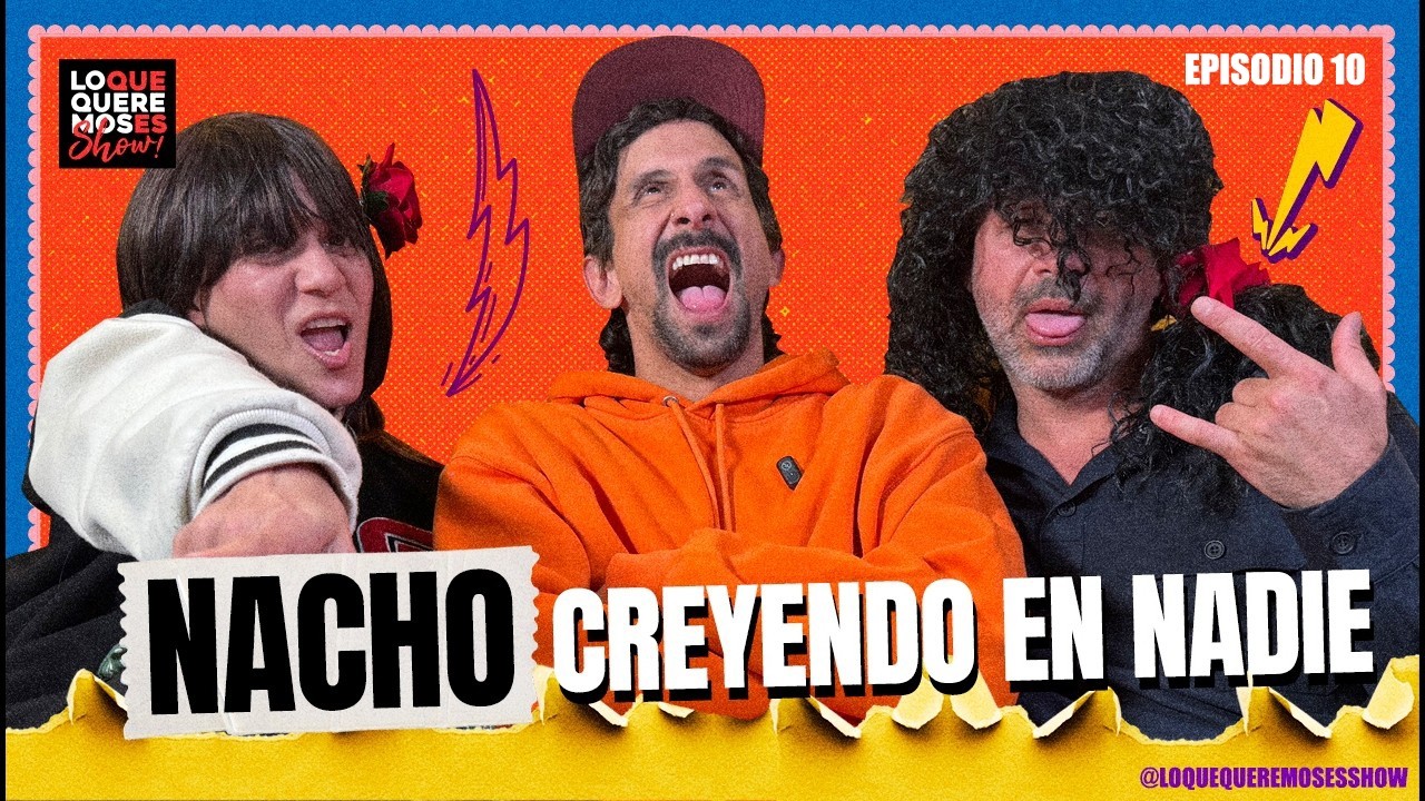 Ep.11 Nacho Gimenez: Creyendo en Nadie!