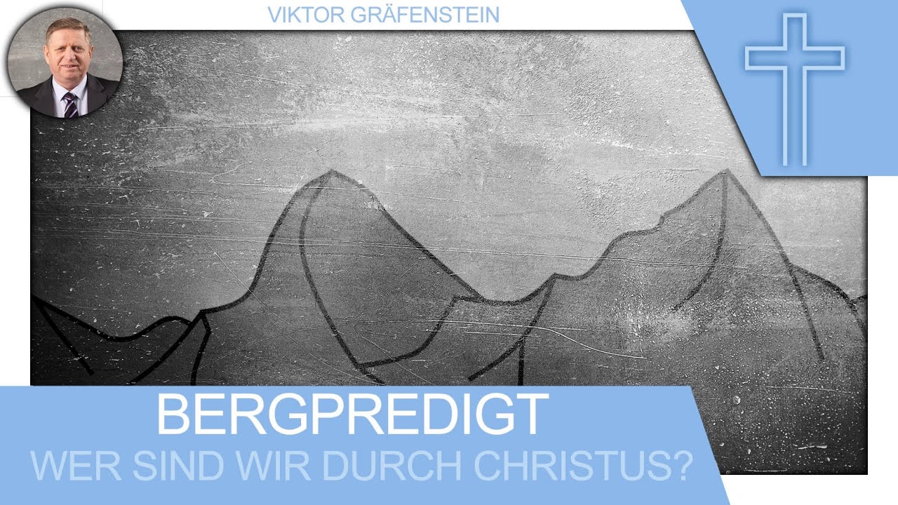 Bergpredigt. Matthäus 5,14. Wer sind wir durch Christus?