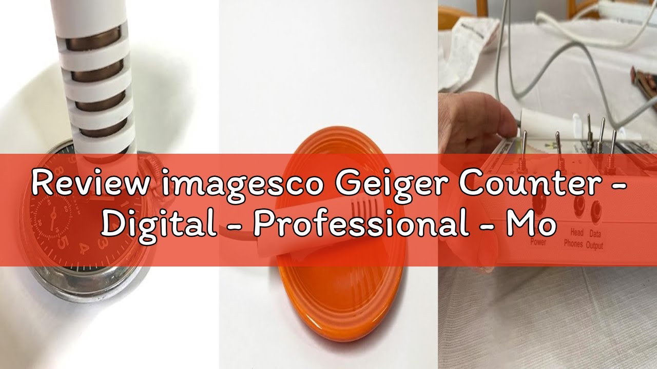 Review imagesco Geiger Counter - Digital - Professional - Model # GCA-07W External Wand Probe - ANSI