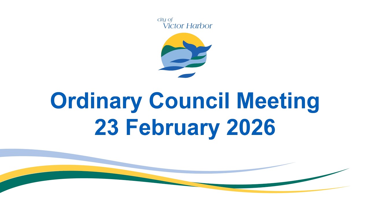 City of Victor Harbor Ordinary Council Meeting | 23 February 2026