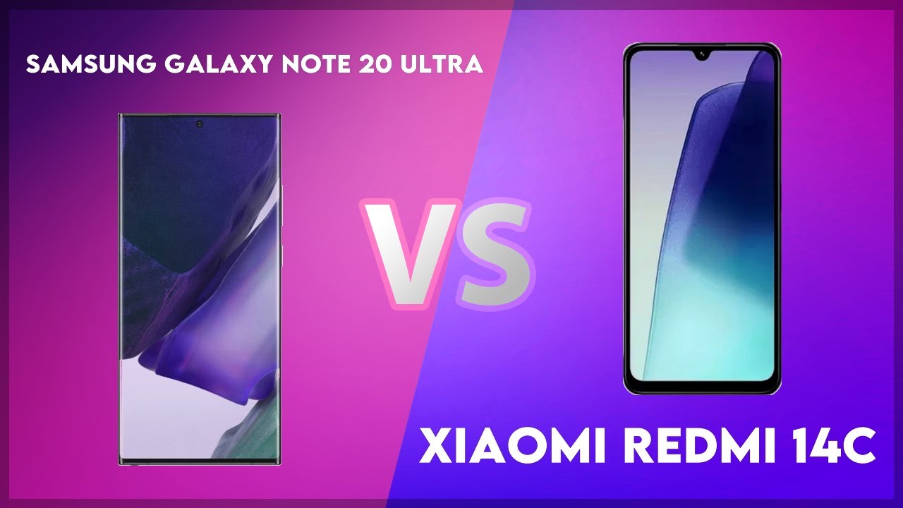 Samsung Galaxy Note 20 Ultra vs Xiaomi Redmi 14C Technical Comparison