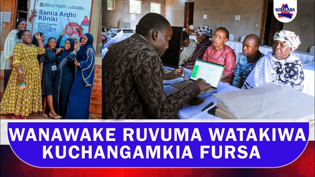 WANAWAKE RUVUMA WATAKIWA KUCHANGAMKIA FURSA YA SAMIA ARDHI KLINIKI KUMILIKI ARDHI
