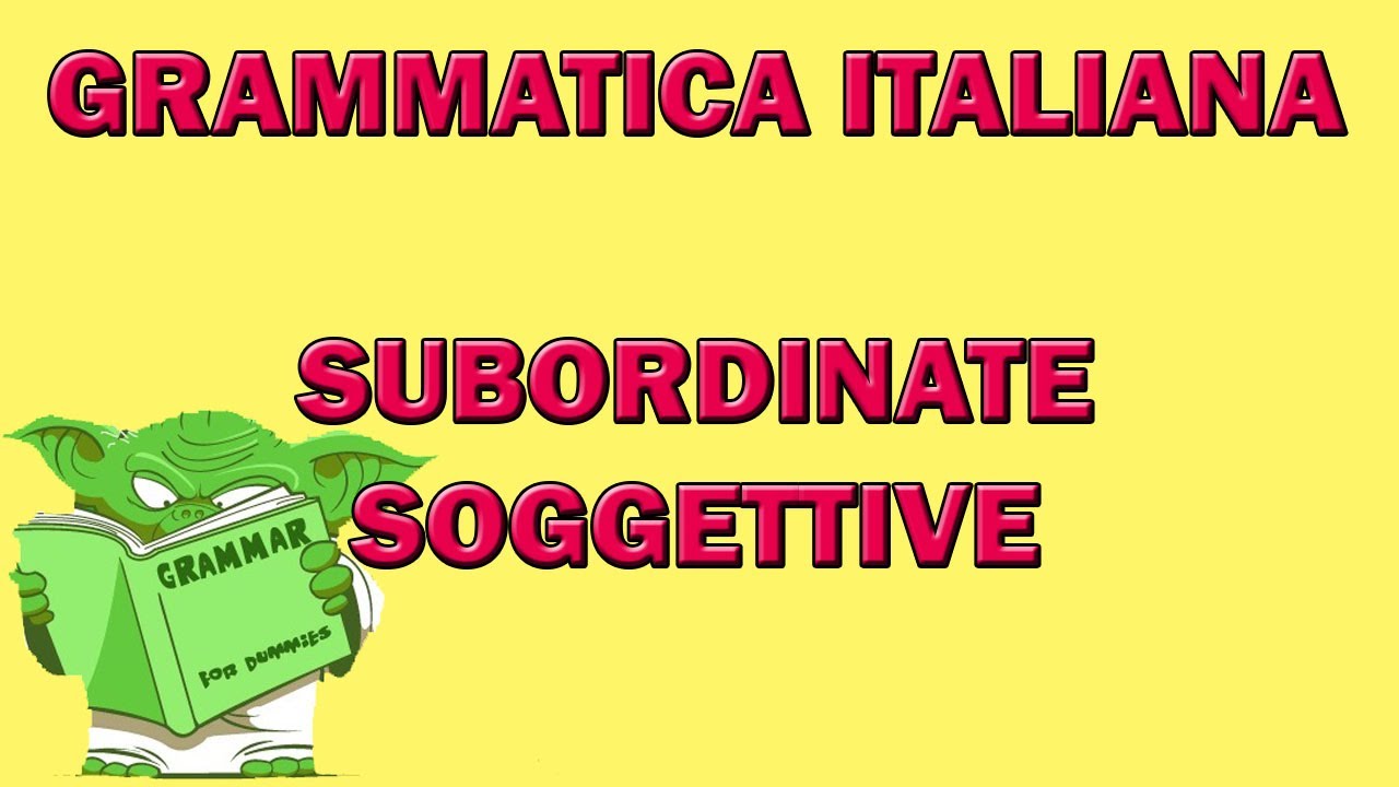 Le subordinate SOGGETTIVE