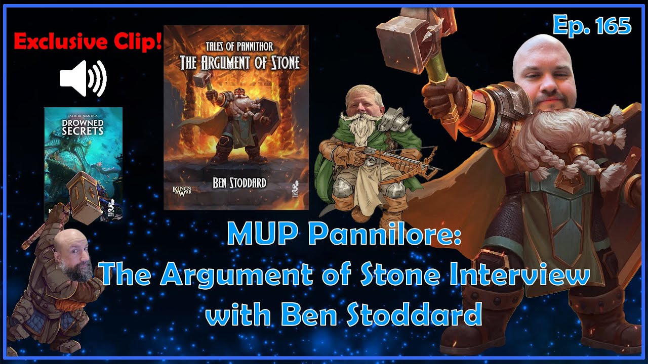 MUP Pannilore: The Argument of Stone Interview with Ben Stoddard | Mantic Universe Podcast #165