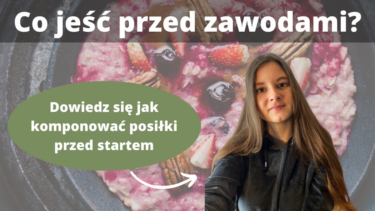 CO JEŚĆ PRZED ZAWODAMI, ŻEBY WYBIEGAĆ ŻYCIÓWKĘ?🏃‍♀️