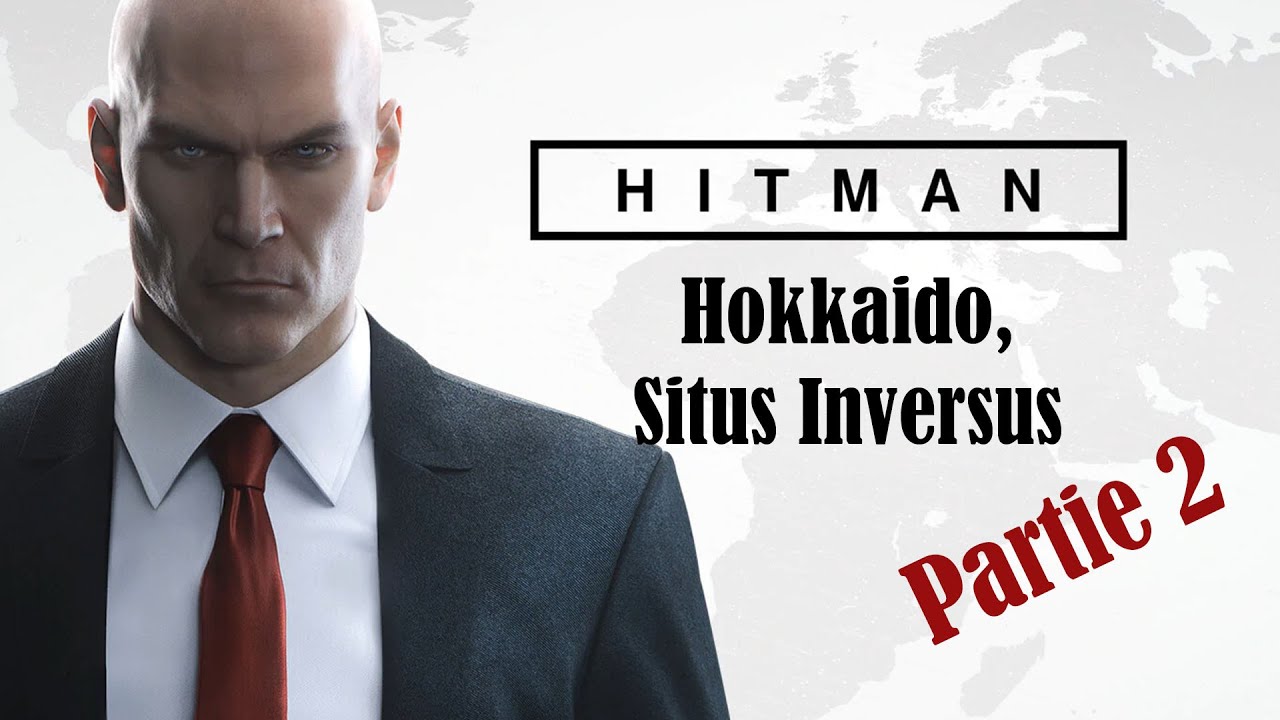 Hitman : Tous les défis / All chall de Hokkaido, Situs Inversus (2/2)