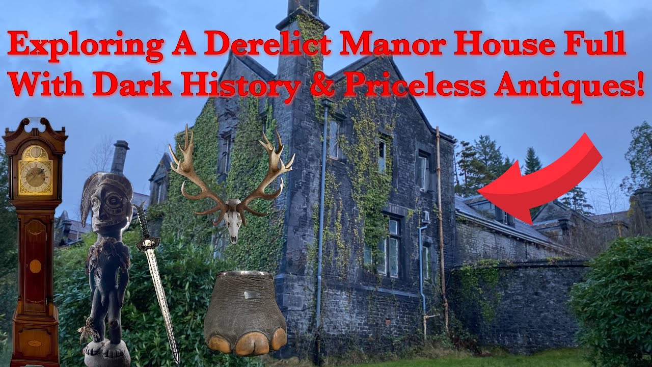 Exploring A Derelict Manor House Completely Full With Antiques￼ And Very Haunted!!