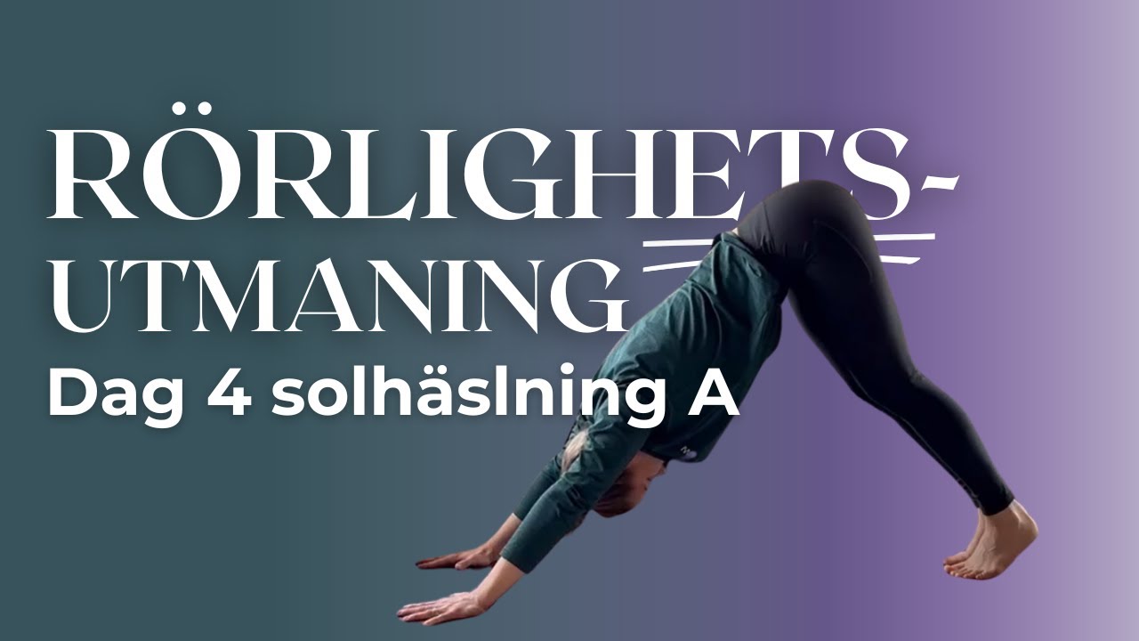 Solhälsning A - Träna rörlighet med inspiration från yogan
