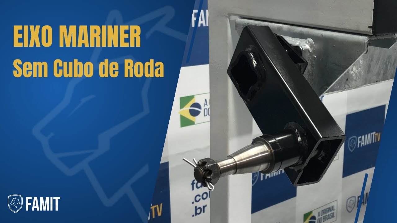 EIXO MARINER de 800 Kg sem Cubo de Roda | FamitTV
